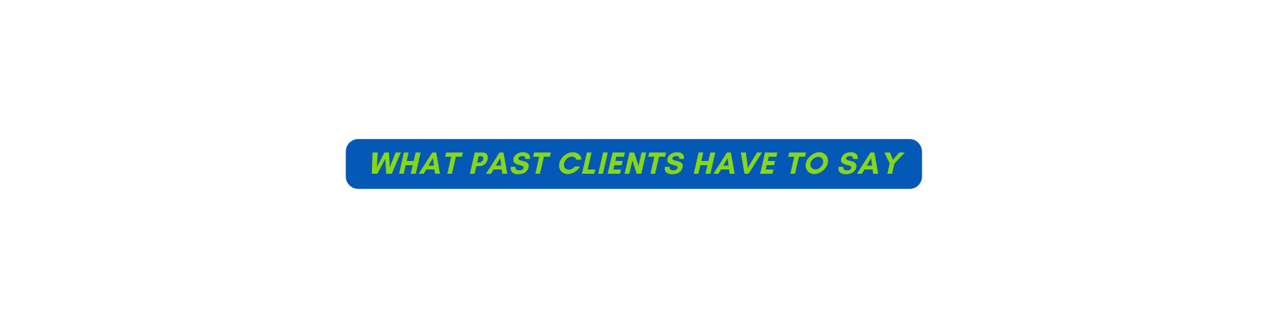 What past clients have to say